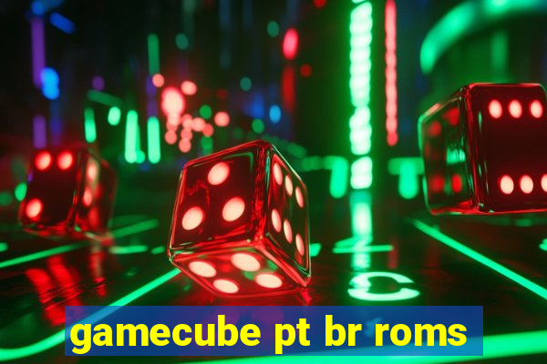 gamecube pt br roms